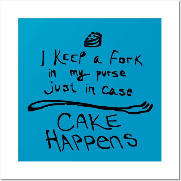 Cake Happens Wall Art by SeascapeArtist